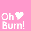 a burn (ouch)