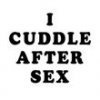 I Cuddle After Sex Hehe ♥ 