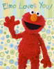 Elmo Loves you!!