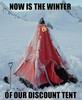 The Winter of Our Discount Tents