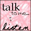 Someone to talk to