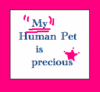Precious Human Pet