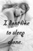 dont like to sleep alone