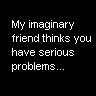 My imaginary...