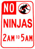 A &quot;No Ninjas&quot; Sign