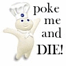 Poke me and Die