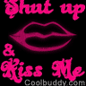 shut up &amp; kiss me
