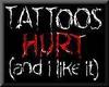 I like tattoo pain! 