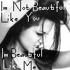 beatiful like me