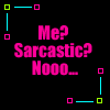 sarcastic