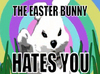 easter hater