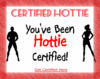You're a Certified Hottie ;-)