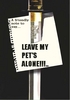 Leave my pet's alone