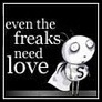 Even Freaks Need Love... &lt;3
