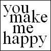 You make me happy