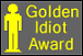 Golden Idiot award