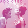 Im addicted to you...