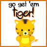 go get`em tiger
